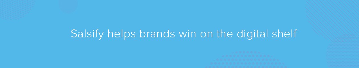 Salsify Commerce Experience Management Platform